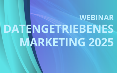 Datengetriebenes Marketing 2025 – Was du jetzt wissen musst